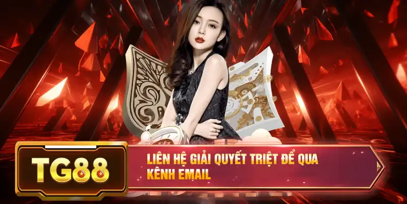 Liên hệ giải quyết triệt để qua kênh email