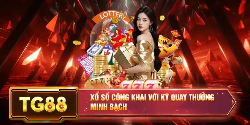 Xổ số công khai với kỳ quay thưởng minh bạch